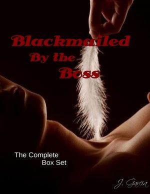 Cover of the book Blackmailed By the Boss the Complete Box Set by H.J. Cronin