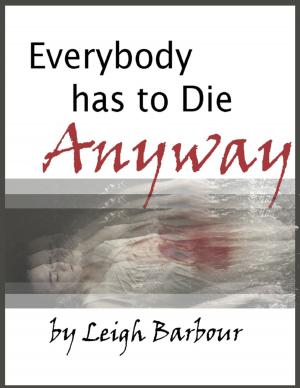 Cover of the book Everybody Has to Die Anyway by Rod Polo