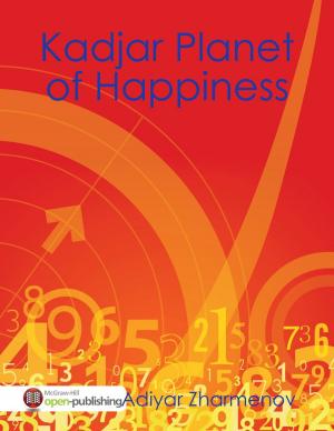 Cover of the book Kadjar Planet of Happiness by Kimberly Vogel