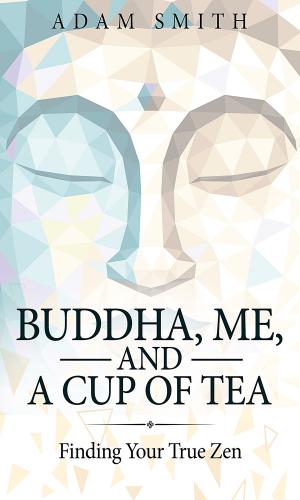 Book cover of Buddha, Me, and a Cup of Tea