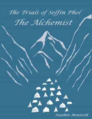 Cover of the book The Trials of Seffin Phel: The Alchemist by William Huang
