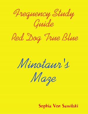 Cover of the book Frequency Study Guide, Red Dog, True Blue: Minotaur's Maze by Carol Dean