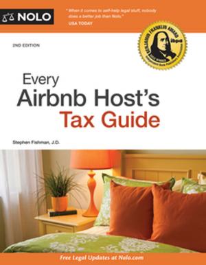 Cover of the book Every Airbnb Host's Tax Guide  by Real Estate Broker Ira Serkes, Real Estate Broker George Devine, Ilona Bray, Attorney