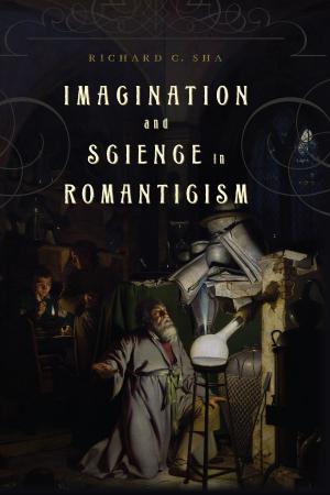 Cover of the book Imagination and Science in Romanticism by M. Nils Peterson, Tarla Peterson, Jianguo Liu
