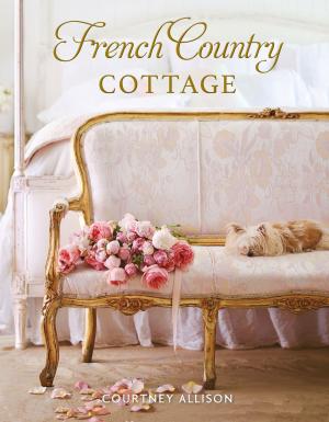 Cover of the book French Country Cottage by Linda Long