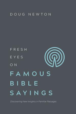 Cover of the book Fresh Eyes on Famous Bible Sayings by Warren W. Wiersbe