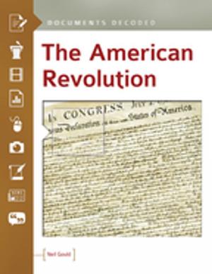 Cover of the book The American Revolution: Documents Decoded by Meredith Coleman McGee