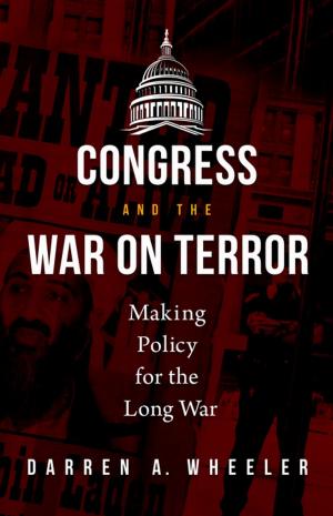 Cover of the book Congress and the War on Terror: Making Policy for the Long War by Christina G. Villegas