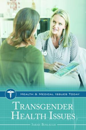 Cover of the book Transgender Health Issues by Walter T. Champion, Kirk D. Willis