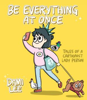 Book cover of Be Everything at Once