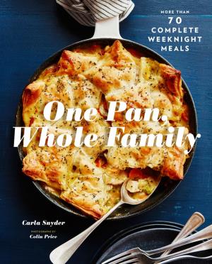 Cover of the book One Pan, Whole Family by Lorena Siminovich