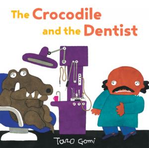 Cover of the book The Crocodile and the Dentist by David Shrigley