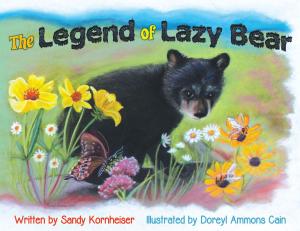 Cover of the book The Legend of Lazy Bear by Steve Magnusen