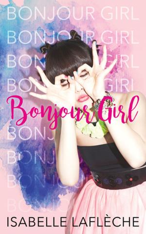Cover of the book Bonjour Girl by Diane Silvey