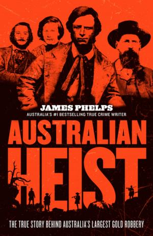 Cover of the book Australian Heist by Bruce Hale