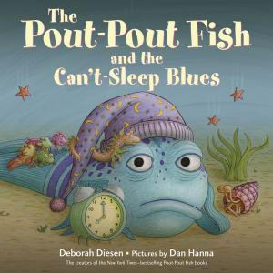 Cover of the book The Pout-Pout Fish and the Can't-Sleep Blues by Doug Wilhelm