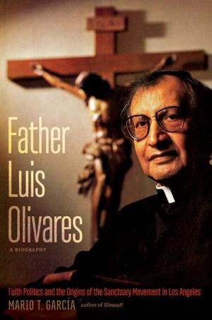 Cover of the book Father Luis Olivares, a Biography by Richard A. Soloway
