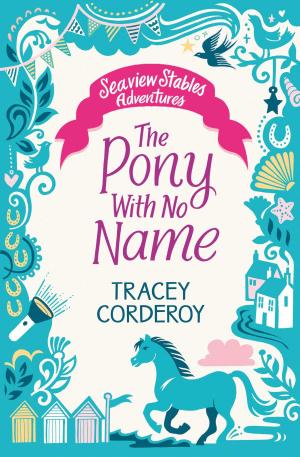 Cover of the book The Pony With No Name by Abi Elphinstone