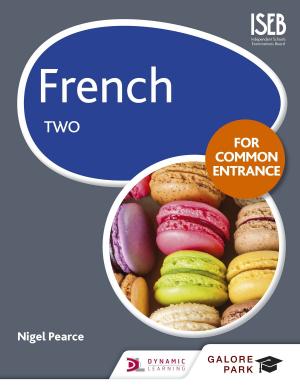 Cover of the book French for Common Entrance Two by David Foskett, Neil Rippington, Patricia Paskins