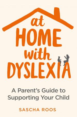 Cover of the book At Home with Dyslexia by James Hunt
