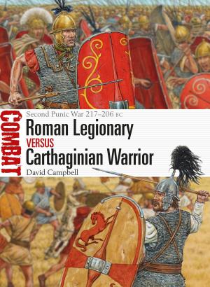 Cover of the book Roman Legionary vs Carthaginian Warrior by Mir Bahmanyar, Chris Osman