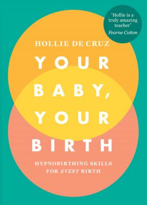 bigCover of the book Your Baby, Your Birth by 