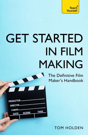 Cover of the book Get Started in Film Making by Keith Souter