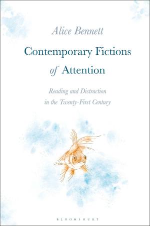 Cover of the book Contemporary Fictions of Attention by Mr Alistair Beaton