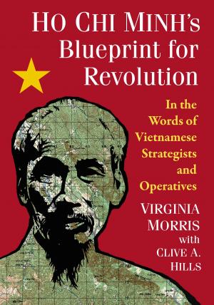 Cover of the book Ho Chi Minh's Blueprint for Revolution by William Farina
