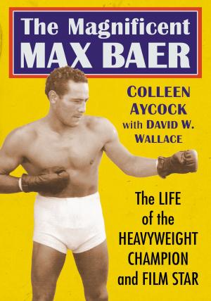 Book cover of The Magnificent Max Baer