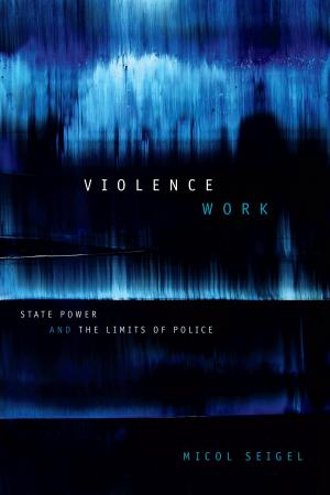 Cover of the book Violence Work by Christopher Taylor