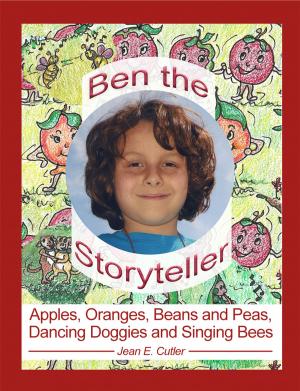Cover of the book Apples, Oranges, Beans and Peas, Dancing Doggies and Singing Bees by Olga Van Beverhoudt