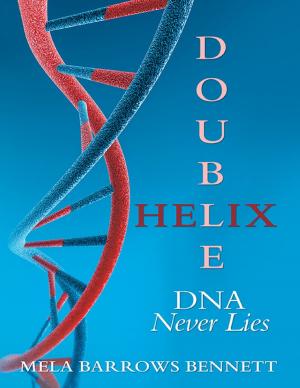 Cover of the book Double Helix: DNA Never Lies by Donald V. “Doc” Tebbe, D.V.M.