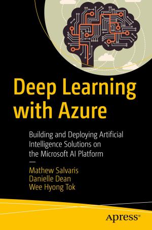 Cover of the book Deep Learning with Azure by Biljana Badic, Christian Drewes, Ingolf Karls, Markus Mueck