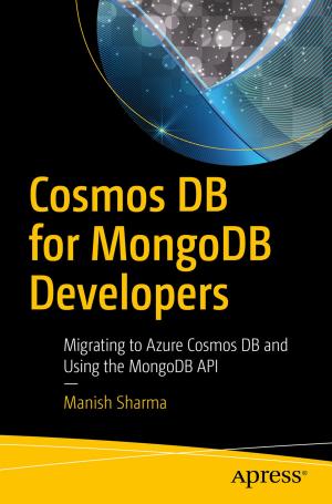 Cover of the book Cosmos DB for MongoDB Developers by Peter Fletcher, Alex Poon, Ben Pearce, Peter Comber