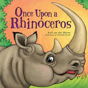Book cover of Once Upon a Rhinoceros