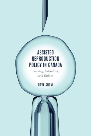 Cover of the book Assisted Reproduction Policy in Canada by Andrew Galloway, R.F. Yeager