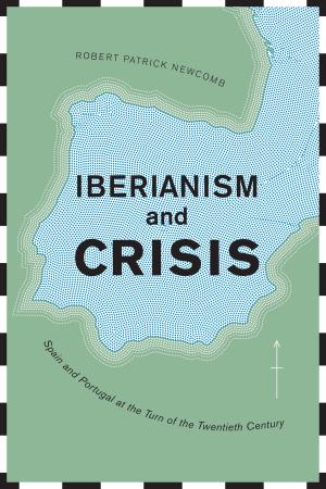 Cover of the book Iberianism and Crisis by David E. Smith