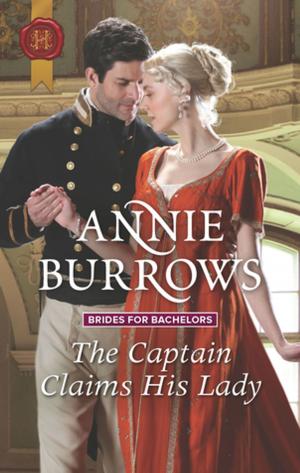 Cover of the book The Captain Claims His Lady by Leah Martyn, Marie Ferrarella, Alison Roberts