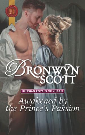 Cover of the book Awakened by the Prince's Passion by Judy Christenberry