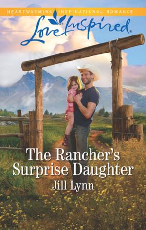 Cover of the book The Rancher's Surprise Daughter by Kate James