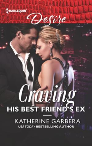 Cover of the book Craving His Best Friend's Ex by Kayce Lassiter