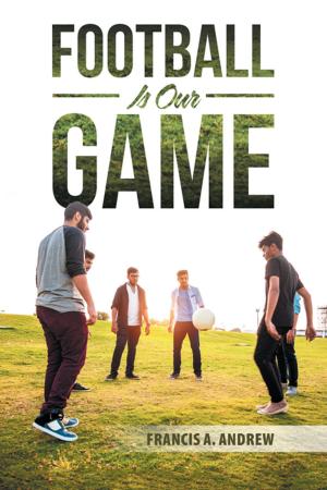Cover of the book Football Is Our Game by F.C. Young