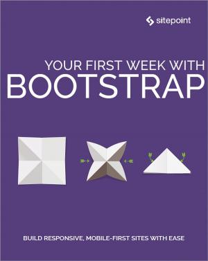 Cover of the book Your First Week With Bootstrap by Mathew Patterson
