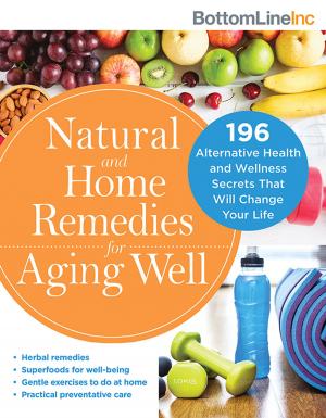 Cover of the book Natural and Home Remedies for Aging Well by Rebecca Collins