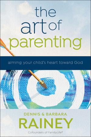 Cover of the book The Art of Parenting by Larry Kreider