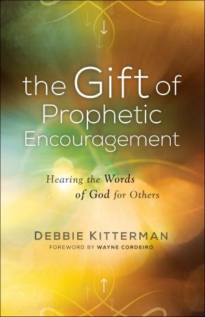 Cover of the book The Gift of Prophetic Encouragement by Frank Minirth, Paul Meier