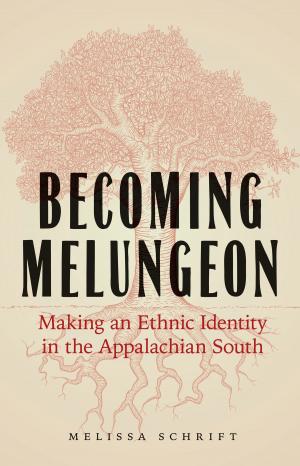 Cover of the book Becoming Melungeon by Caron Caswell Lazar