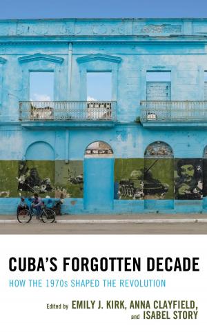 Cover of the book Cuba's Forgotten Decade by Andre van der Braak