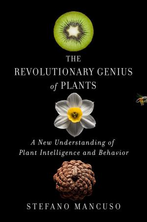 Cover of the book The Revolutionary Genius of Plants by Darnell Arnoult